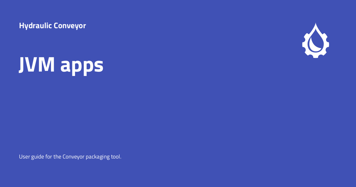 JVM apps Hydraulic Conveyor