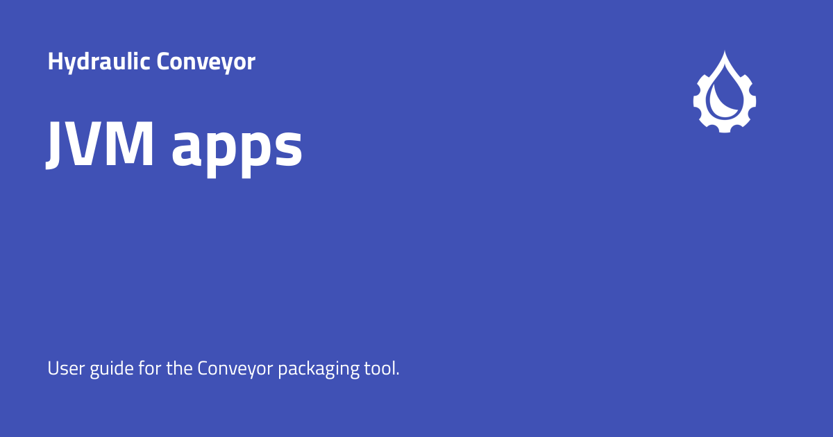 JVM apps Hydraulic Conveyor